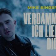 Verdammt Ich Lieb Dich Mike Singer