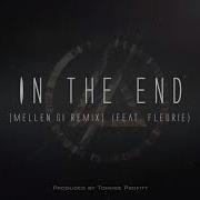 In The End Mellen Gi Remix Feat Fleurie Tommee Profitt