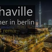 Alphaville Summer In Berlin Jtv 2024 Remix