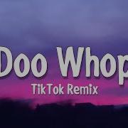 Doo Whop Remix