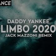 Daddy Yankee Limbo 2020 Jack Mazzoni Remix Fbm