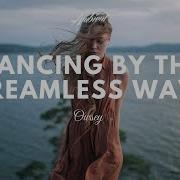 Owsey Dancing By The Dreamless Wave