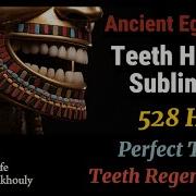 Ancient Egyptian Teeth Healing Subliminal 528 Hz Teeth Regeneration Gum Health Perfect Teeth