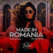 Bujaa Beats Ft Aza Made In Romania Balkan Remix