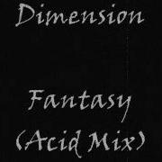 Dimension Fantasy Acid Mix