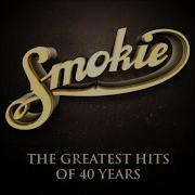 Smokie 40 Years Graetest Hist