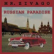 Mr Zivago Russian Paradise