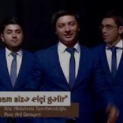 Anam Sizə Elçi Gəlir