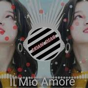 Il Mio Amore Extended Hands Up Remix