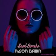 Soul Bombs Neon Dawn Full Album