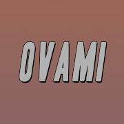 Ovami