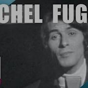 Je N Aurai Pas Le Temps Michel Fugain 1967