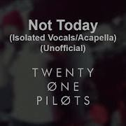 Not Today Vocals Only