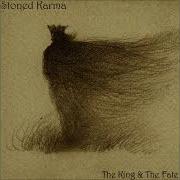 Stoned Karma The King The Fate 2024