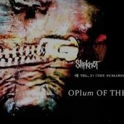 Opium Of The People Slipknot