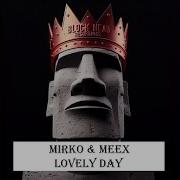 Mirko Meex Lovely Day