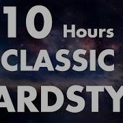 10 Hours Of Hardstyle Longest Hardstyle Mix