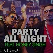 Party All Night Ft Yo Yo Honey Singh Boss Remix Dj Dharak