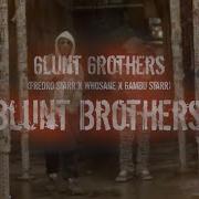 6Lunt 6Rothers Blunt Brothers Whosane Produced By Dj Audas