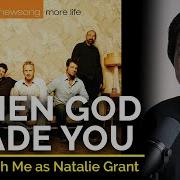 Karaoke Of When God Made You By Nathalie Grant