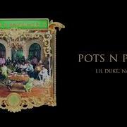 Pots N Pans Feat Lil Duke Nav Young Stoner Life