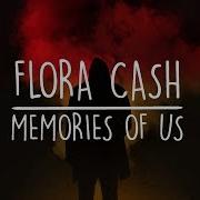 Flora Cash Memories Of Us Lyrics On Screen