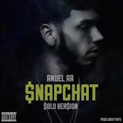 Snapchat Anuel Solo