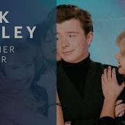 Together Forever Rick Astely