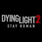 Dying Light 2 Original Soundtrack Theme Song