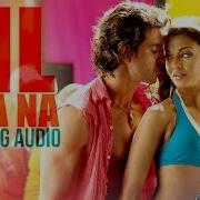 Dil Laga Na Audio Dhoom 2