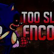 Too Slow Encore Friday Night Funkin Vs Sonic Exe Mod Feat Saster Instrumental