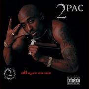 2Pac All Eyes On Me