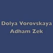 Adxam Zek Dolya