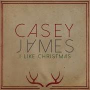 Casey James I Like Christmas