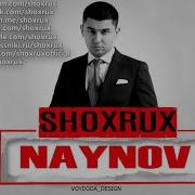 Shoxrux Naynov Official Music Version