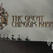 The Hu The Great Chinggis Khan