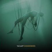 Vacant Surrender