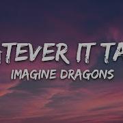 Imagine Dragons Whatever It Takes With Lyrics