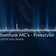 1 27 3 49 Bomfunk Mc S Freestyler Jesper Juul Remix