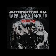 Automotivo Xm Taka Taka Taka Tá Speed Up Feat Kinechan