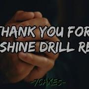 Thank You For Sunshine Drill Remix