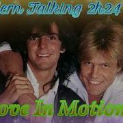 Modern Talking 2K24 Ia Love In Motion