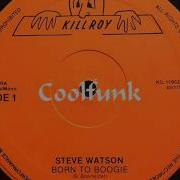 Steve Watson Born To Boogie