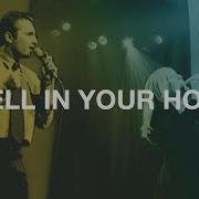 Dwell In Your House