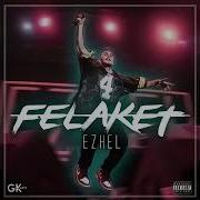 Ezhel Felaket Remixx 2019