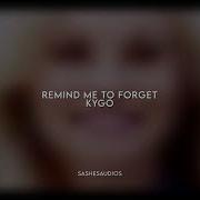 Remind Me To Forget Edit Audio