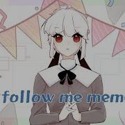 Follow Me Meme Gift