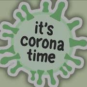 It S Corona Time