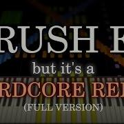 Rush E Remix