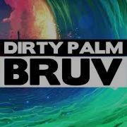 Dirty Palm Bruv